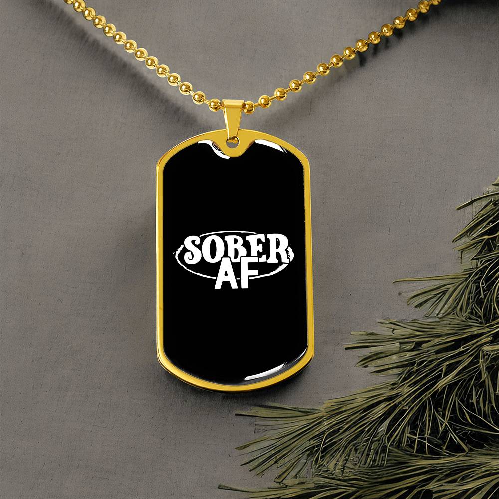 Sober AF - Dog Tag