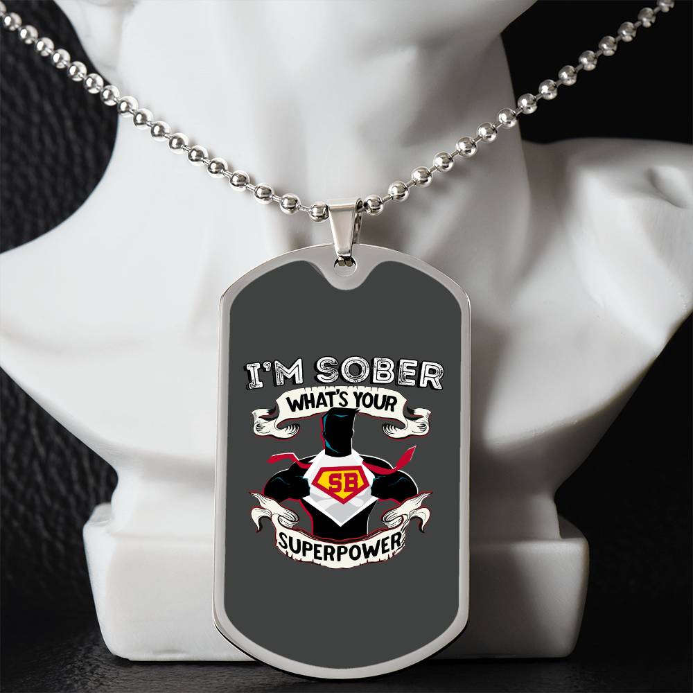 I'm Sober Superpower - Sobriety Gift