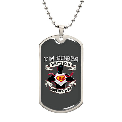 I'm Sober Superpower - Sobriety Gift